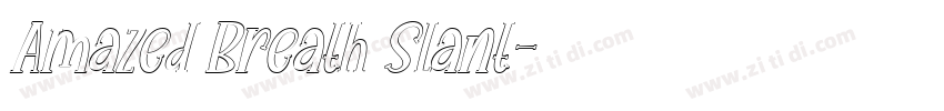 Amazed Breath Slant字体转换